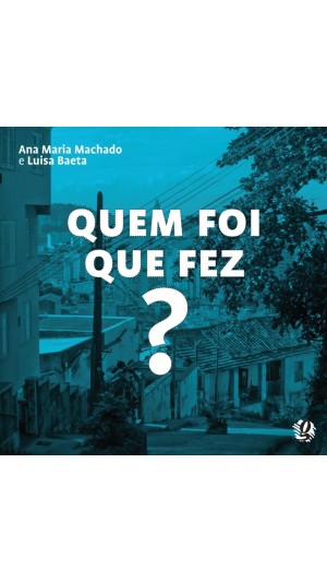 LIVRO QUEM FOI QUE FEZ