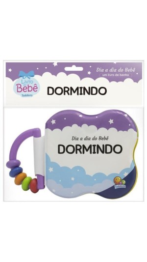 LIVRO DIA A DIA DO BEBE - UM LIVRO DE BANHO: DORMINDO
