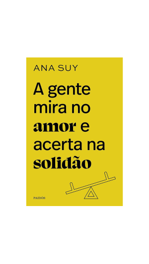 LIVRO A GENTE MIRA NO AMOR E ACERTA NA SOLIDÃO ED.PAIDÓS