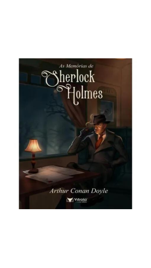 LIVRO AS MEMÓRIAS DE SHERLOCK HOLMES ED.VITROLA