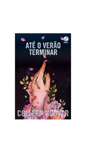 LIVRO ATÉ O VERÃO TERMINAR ED.GALERA RECORD