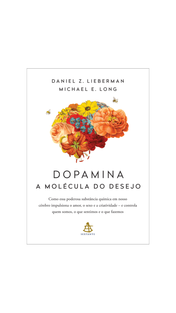 LIVRO DOPAMINA - A MOLÉCULA DO DESEJO ED.SEXTANTE