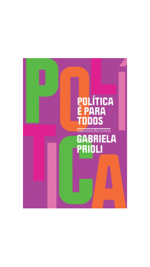 LIVRO POLÍTICA É PARA TODOS ED.COMPANHIA DAS LETRAS