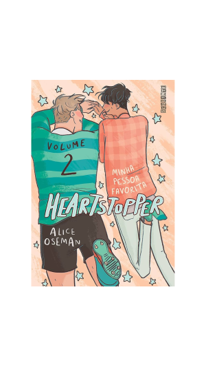 LIVRO HEARTSTOPPER - MINHA PESSOA FAVORITA ED.SEGUINTE